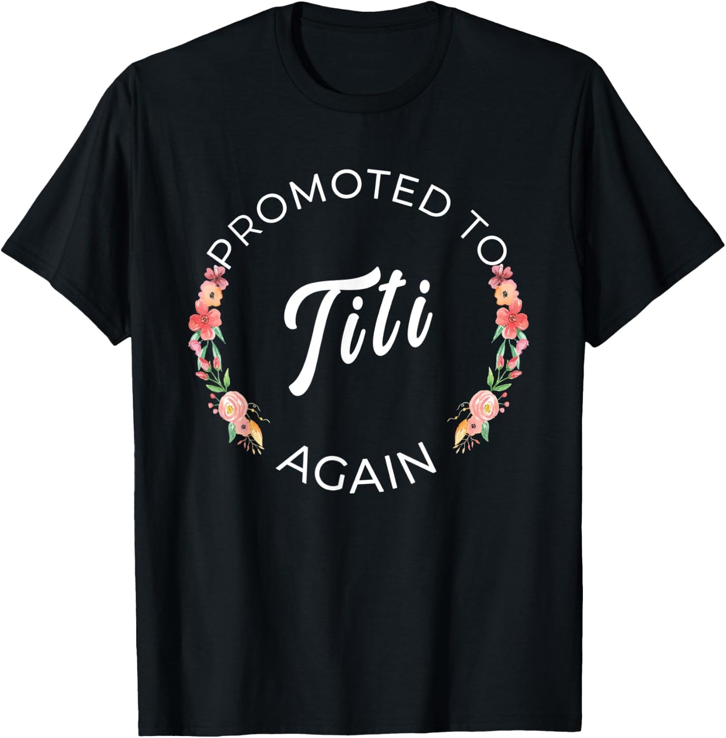 Promoted To Titi Again Puerto Rican Aunt Announcement T-Shirt - T-Shirt | Black