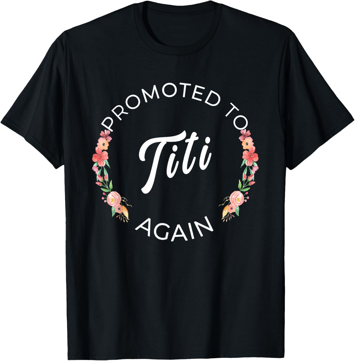 Promoted To Titi Again Puerto Rican Aunt Announcement T-Shirt - T-Shirt | Black