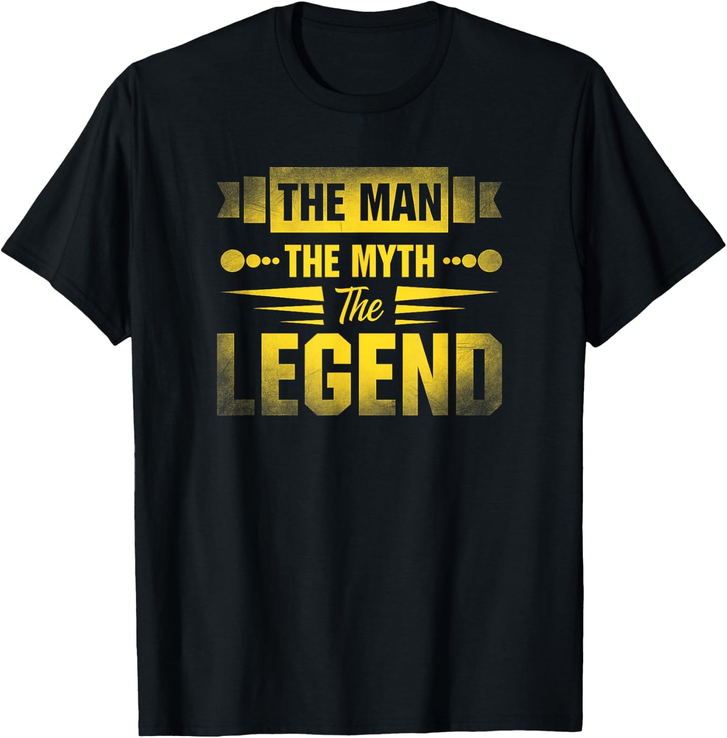 The Man The Myth The Legend T-Shirt - T-Shirt | Black