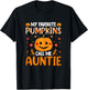 Halloween Aunt - Funny My Favorite Pumpkins Call Me Auntie T-Shirt - T-Shirt | Black