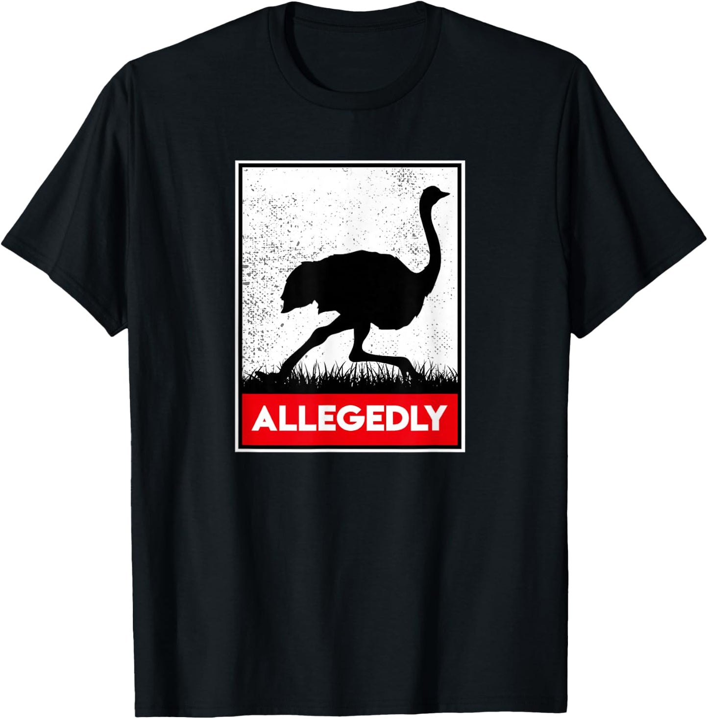Allegedly Ostrich Co. Allegedly Ostrich Funny Flightless Bird -Adults Black T-Shirt - T-Shirt | Black