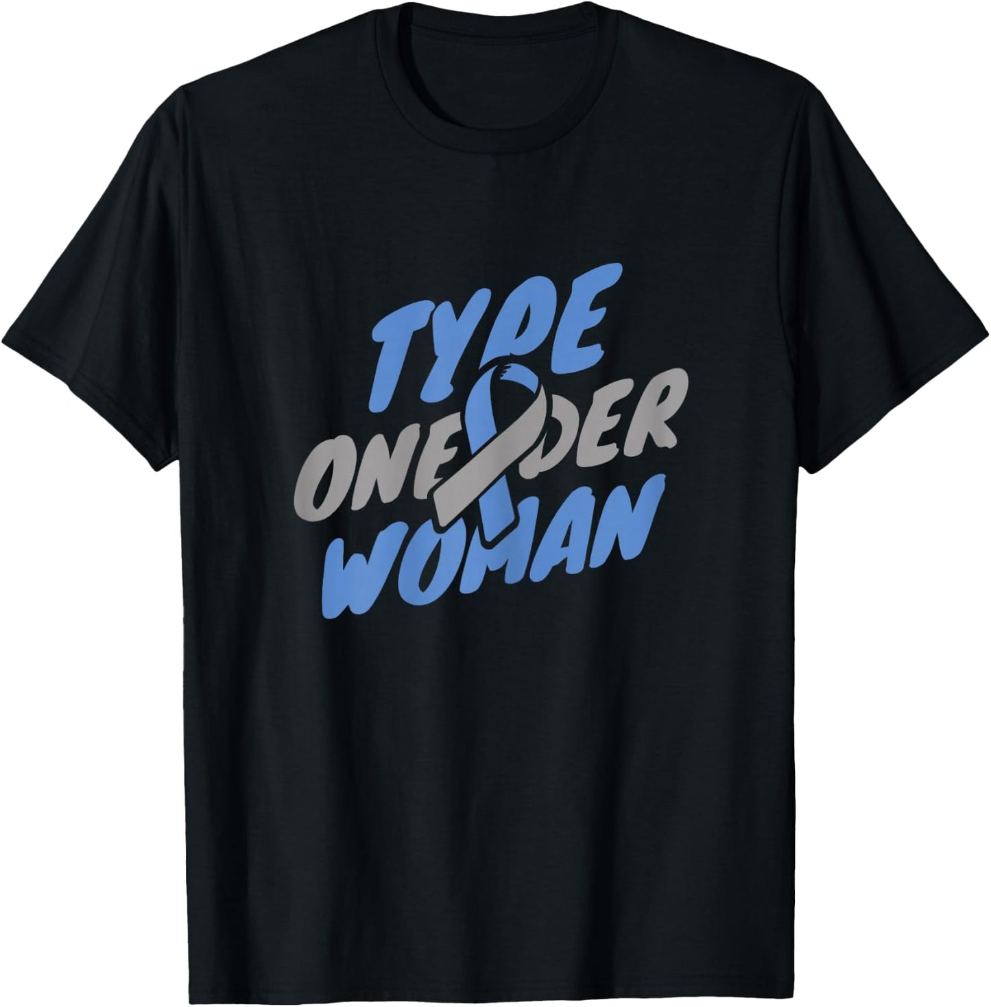 Diabetes Awareness - T1D Type One-Der Woman T-Shirt - T-Shirt | Black