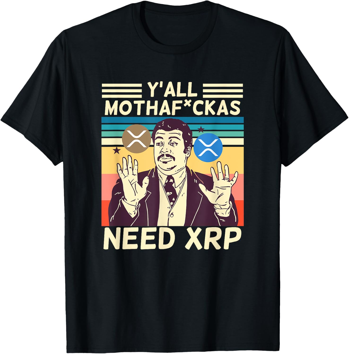 Y'all Motha Fuckas Need XRP Funny Crypto Currency T-Shirt - T-Shirt | Black