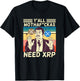 Y'all Motha Fuckas Need XRP Funny Crypto Currency T-Shirt - T-Shirt | Black