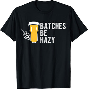Craft Beer Design Gift Batches Be Hazy for Home Brewing T-Shirt - T-Shirt | Black