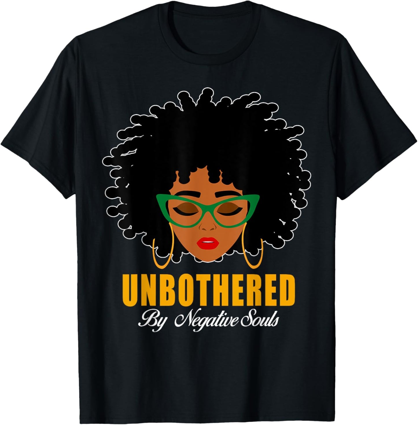 Unbothered By Negative Souls Afro Loc'd Girl Black Women T-Shirt - T-Shirt | Black