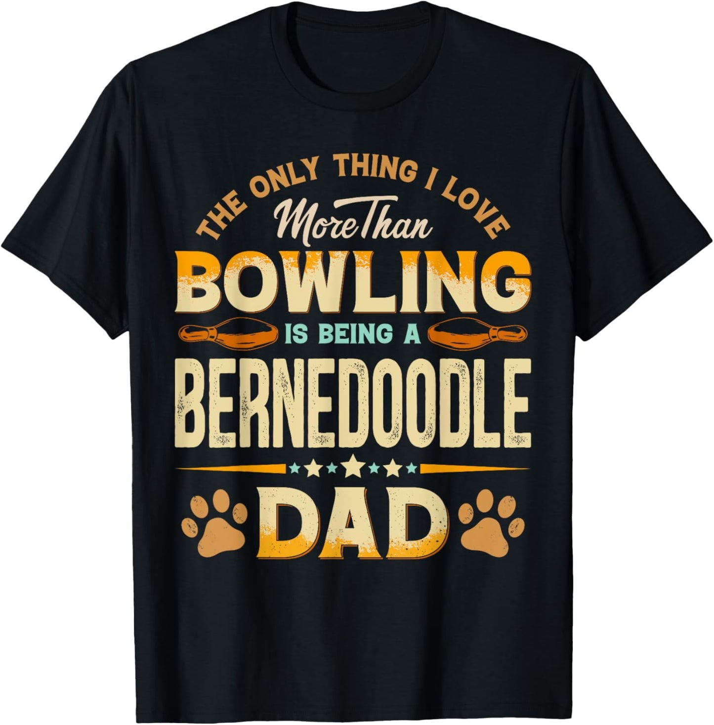 Funny Bowling Father's Day - Bernedoodle Dad Dog Lover Men T-Shirt - T-Shirt | Black