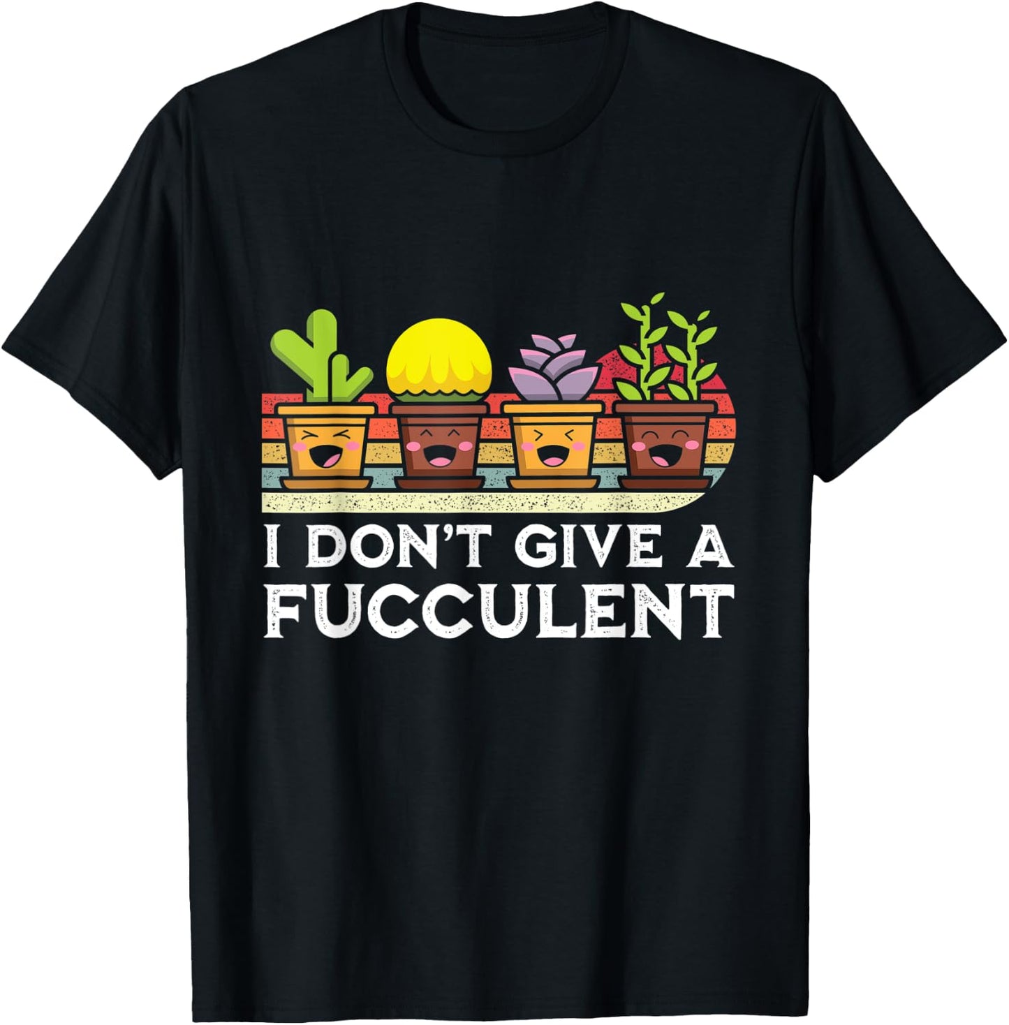 I Don't Give a Fucculent Cactus Succulents Plants T-Shirt - T-Shirt | Black