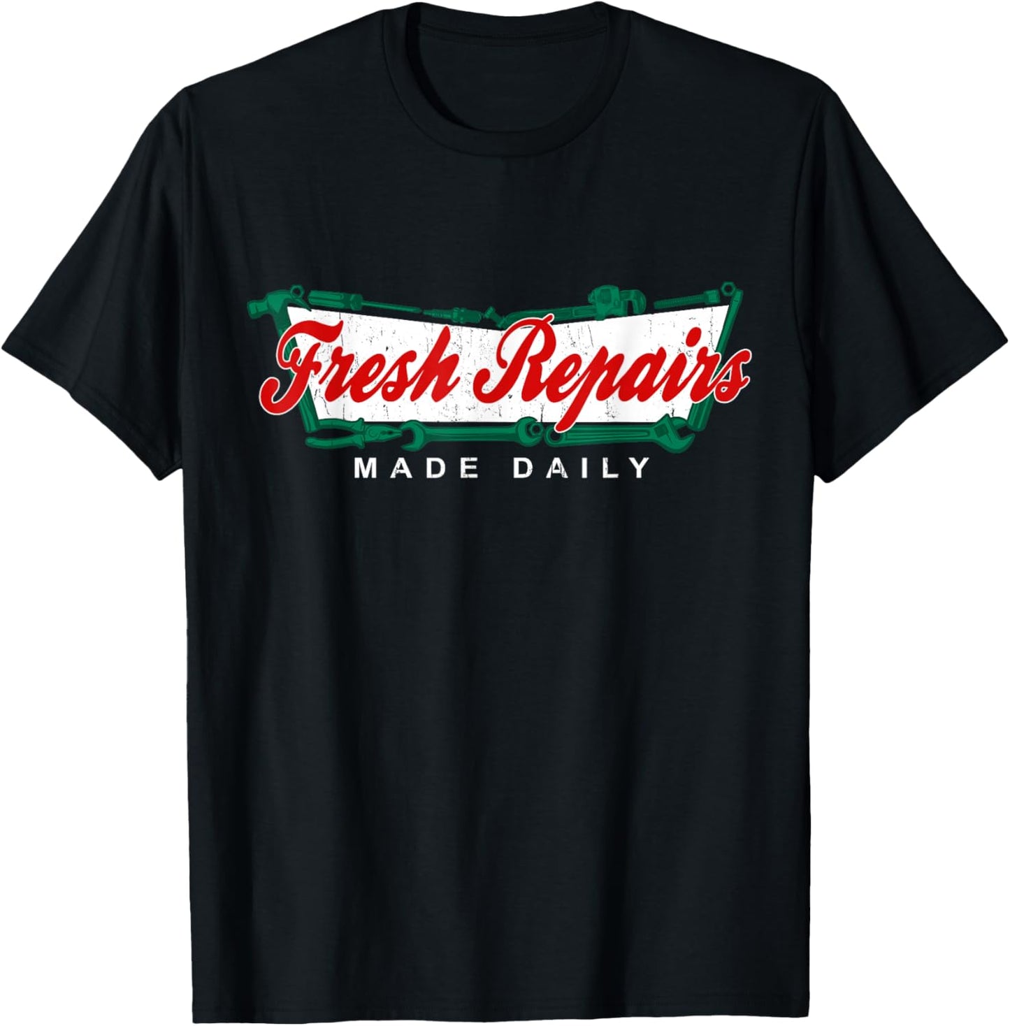 Fresh Repairs Made Daily! T-Shirt - T-Shirt | Black