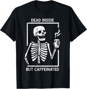 Halloween Skeleton Dead Inside Caffeinated Costume Men Women T-Shirt - T-Shirt | Black