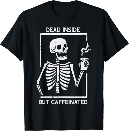 Halloween Skeleton Dead Inside Caffeinated Costume Men Women T-Shirt - T-Shirt | Black