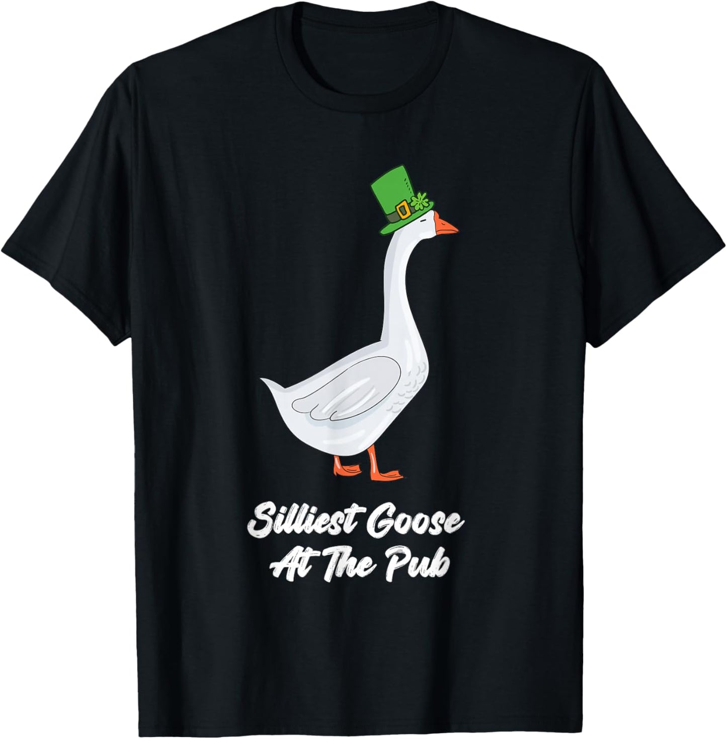St Patricks Day Silliest Goose at The Pub Men Women Funny T-Shirt - T-Shirt | Black