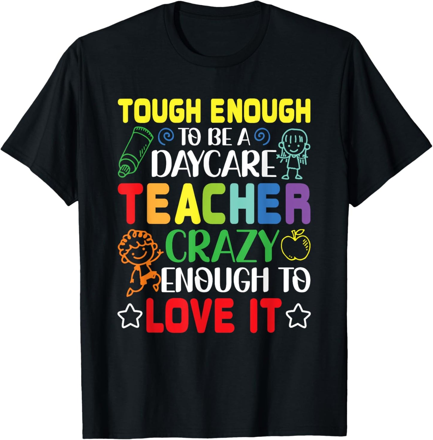 Tough Enough To Be A Daycare Teacher Daycare Provider T-Shirt - T-Shirt | Black