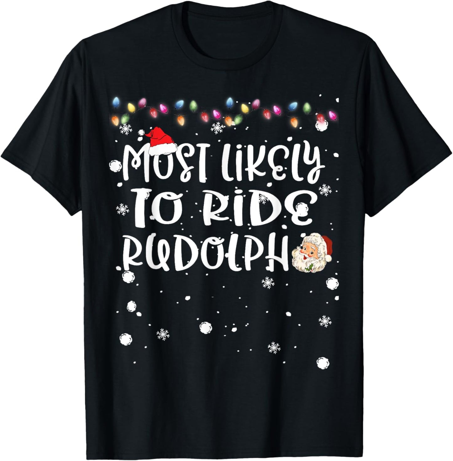 Most Likely To Ride Rudolph Reindeer Christmas Family Match T-Shirt - T-Shirt | Black