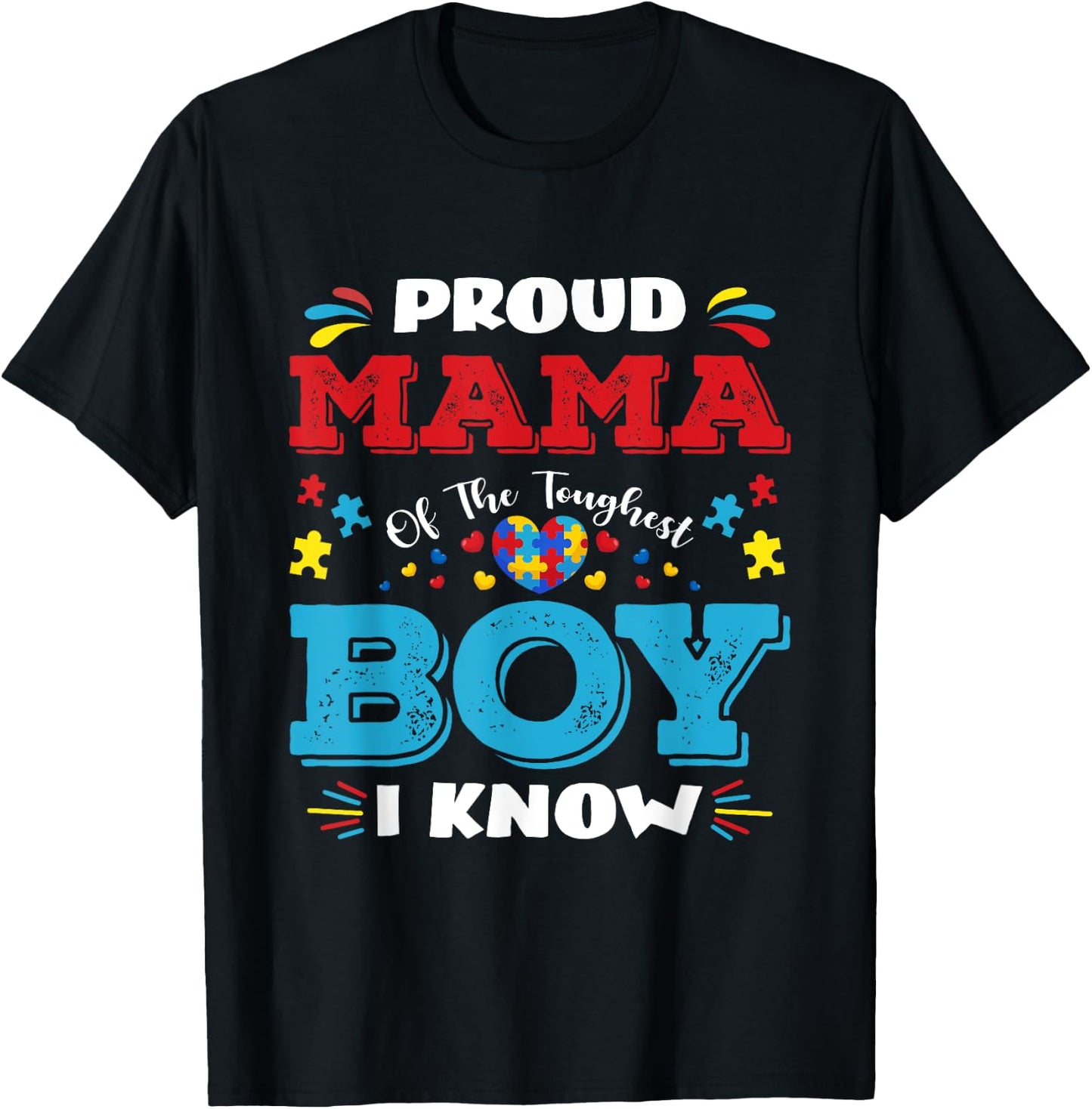 Proud Mama of The Toughest Boy I Know Autism Awareness T-Shirt - T-Shirt | Black