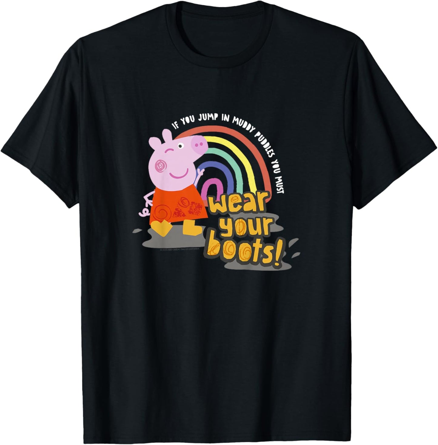 Peppa Pig If You Jump In Muddy Puddles Wear Your Boots! T-Shirt - T-Shirt | Black