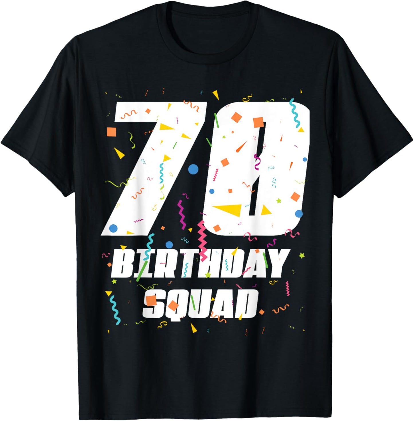 Happy 70th Birthday Squad Happy 70 Year Old Birthday Crew T-Shirt - T-Shirt | Black