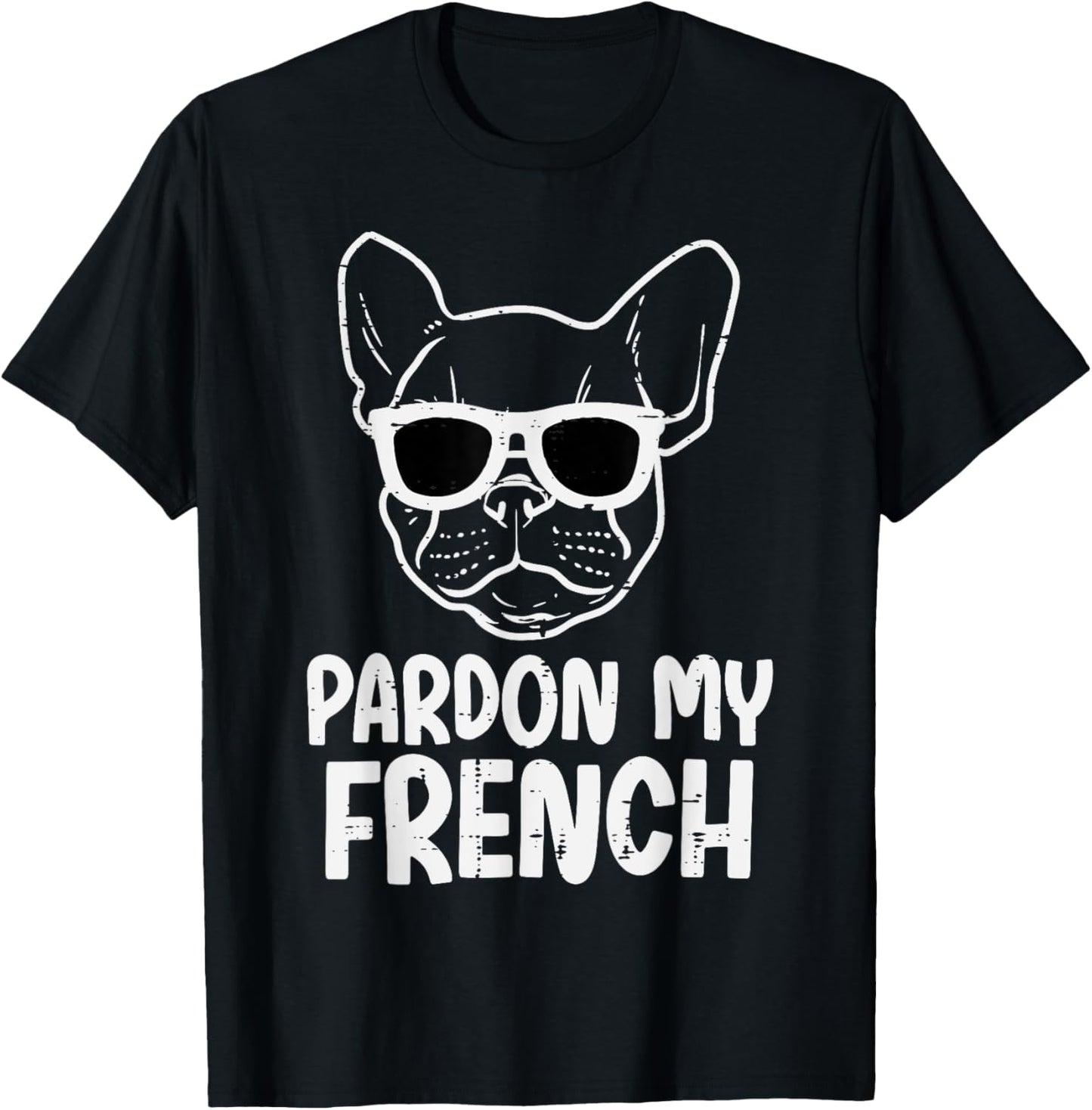 Pardon French Bulldog Dog Funny Frenchie Men Women Kids T-Shirt - T-Shirt | Black