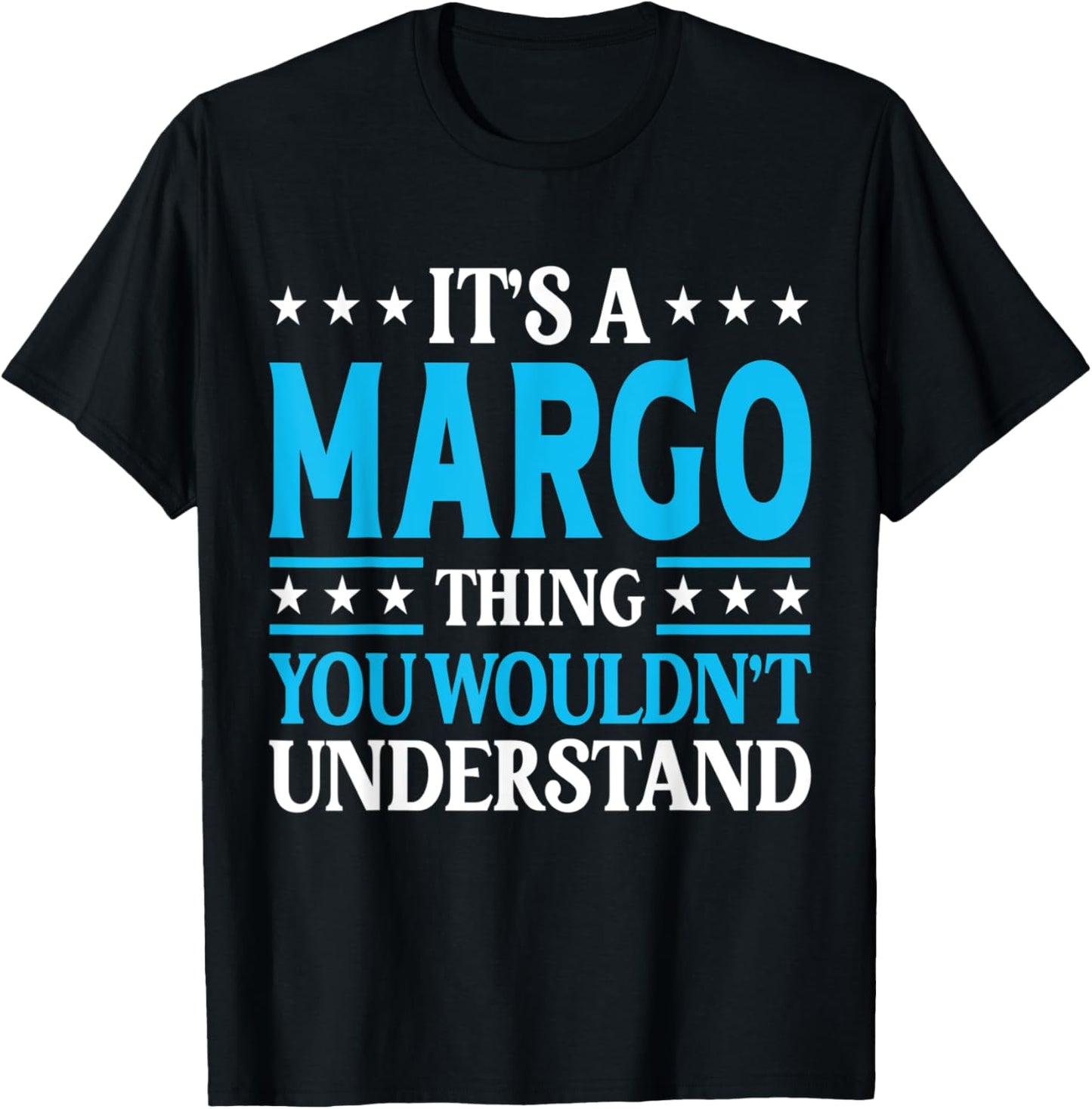 It's A Margo Thing Wouldn't Understand Girl Name Margo T-Shirt - T-Shirt | Black