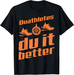 Duathletes Du It Better | Cute Endurance Racer Funny Gift T-Shirt - T-Shirt | Black