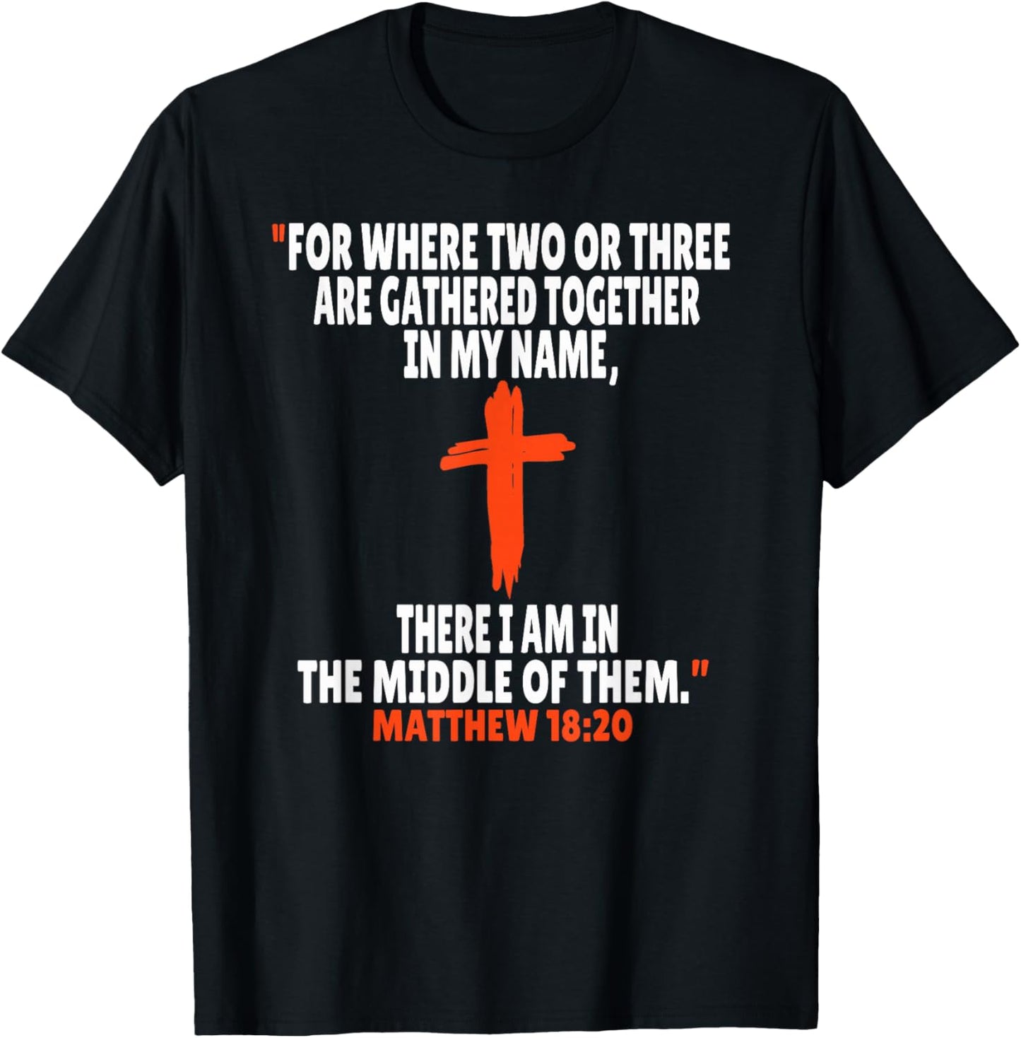 Matthew 18:20 Bible Verses Scripture T-Shirt - T-Shirt | Black