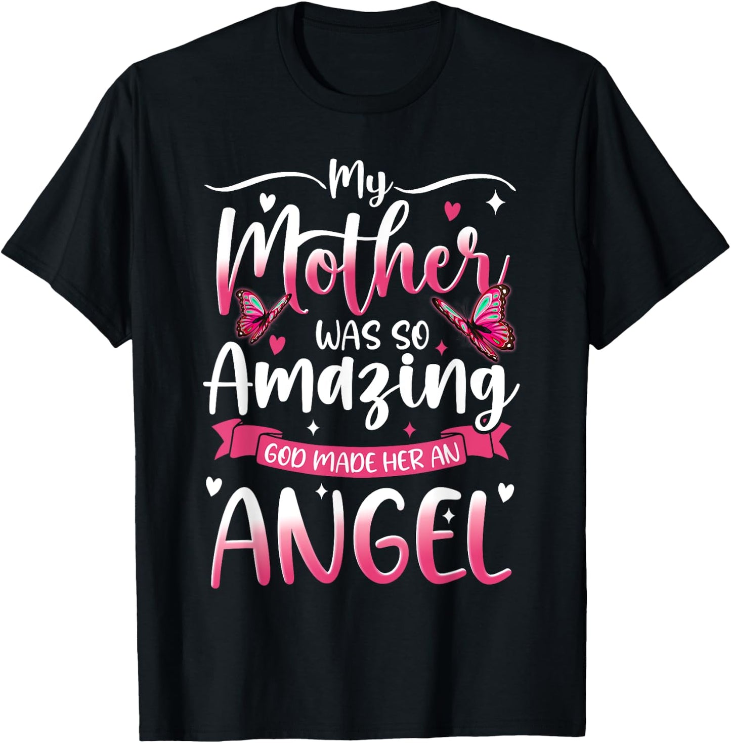 Christian Mom My Mother Was So Amazing GOD Made Her An Angel T-Shirt - T-Shirt | Black