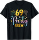 69 Party Crew 69th Birthday Squad 69 Years Old Birthday T-Shirt - T-Shirt | Black