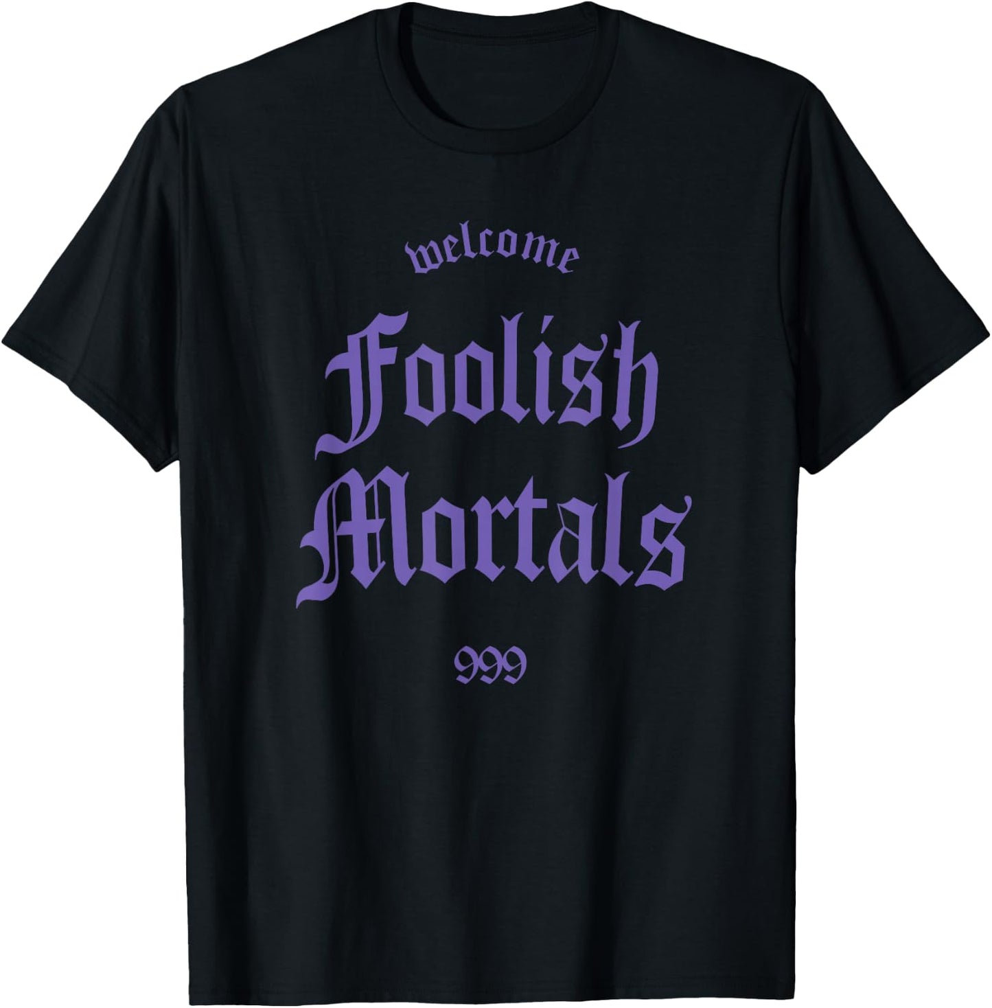 Welcome Foolish Mortals Shirt Haunting and Memorable T-Shirt - T-Shirt | Black