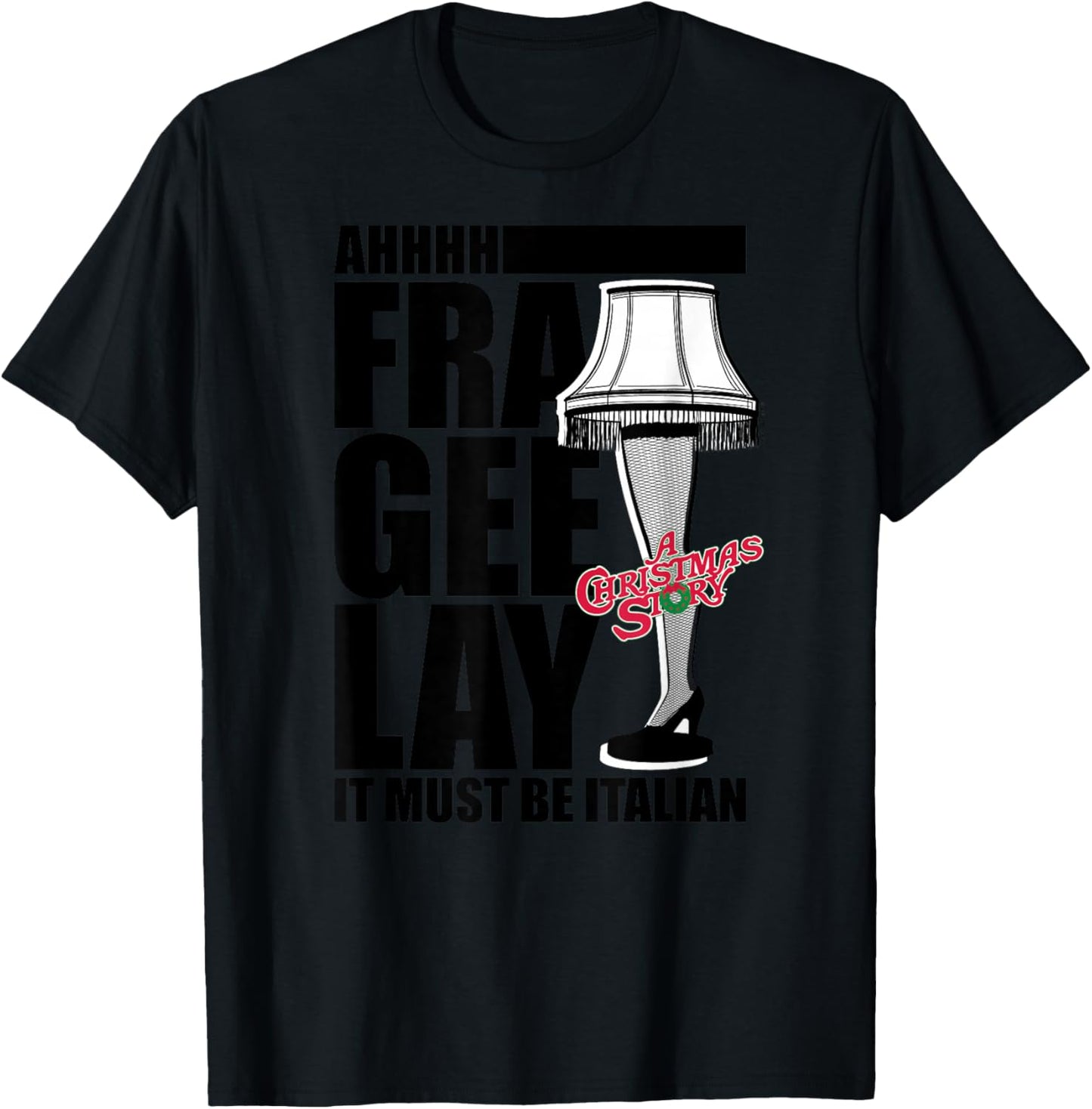 A Christmas Story - Fra Gee Lay T-Shirt - T-Shirt | Black