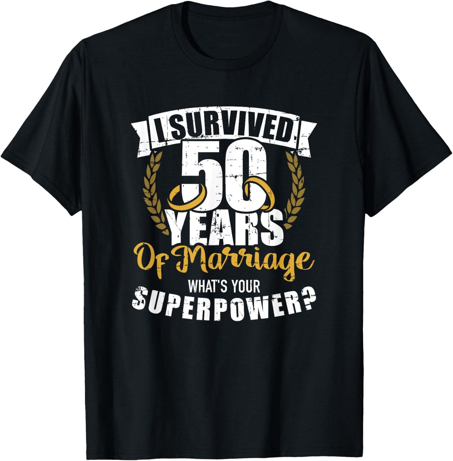 50 Years of Marriage Superpower Golden Wedding Anniversary T-Shirt - T-Shirt | Black
