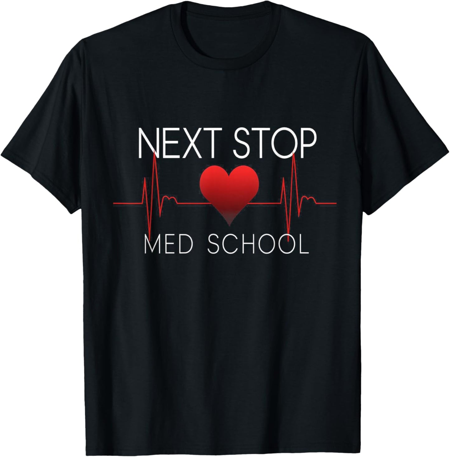 Next Stop Medical School Future Doctor Gift Med Studend T-Shirt - T-Shirt | Black