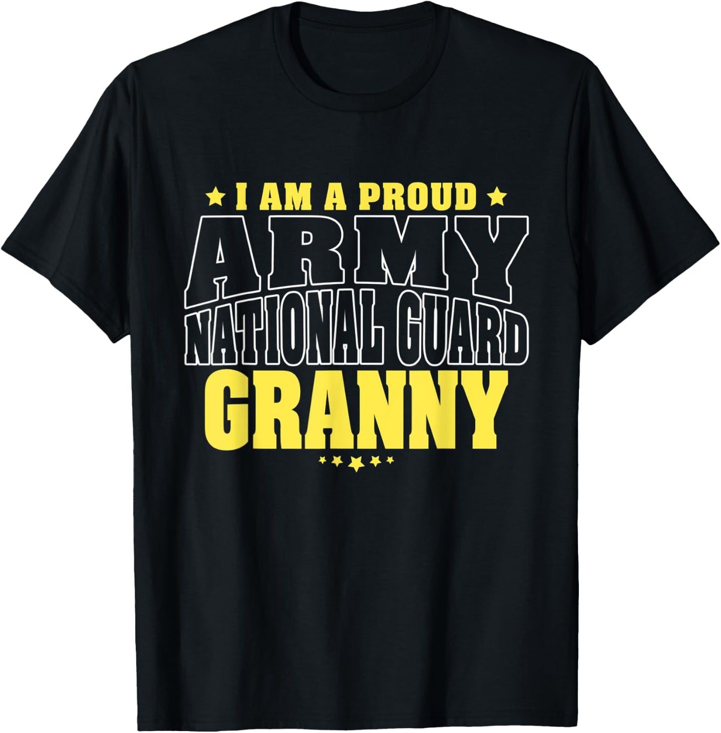 I Am A Proud Army National Guard Granny - Military Grandma T-Shirt - T-Shirt | Black