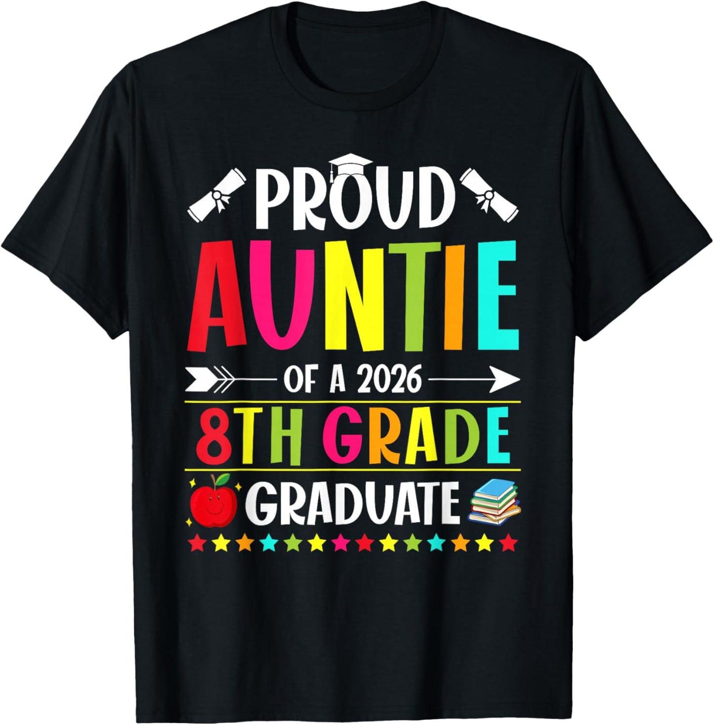 Proud Auntie of a Class of 2026 8th Grade Graduate T-Shirt - T-Shirt | Black