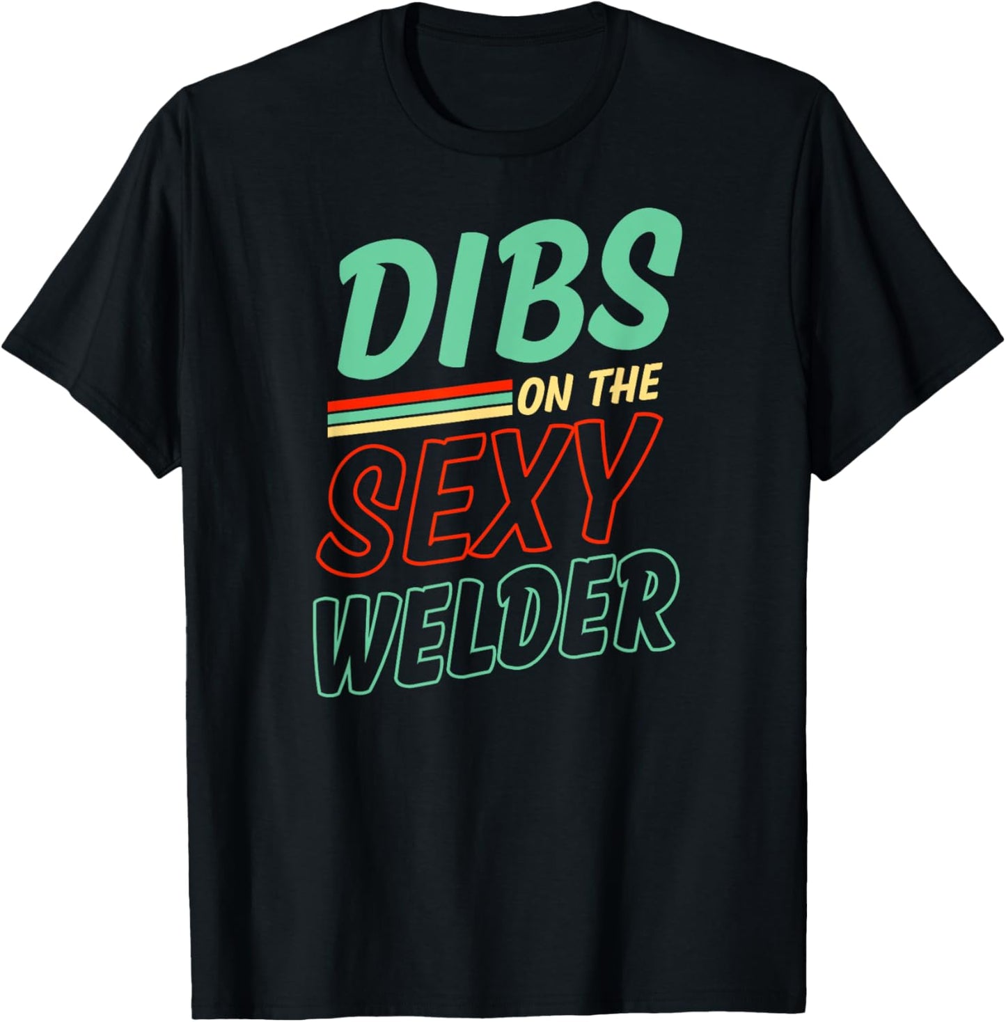 Dibs On The Sexy Welder Husband Wife Anniversary T-Shirt - T-Shirt | Black