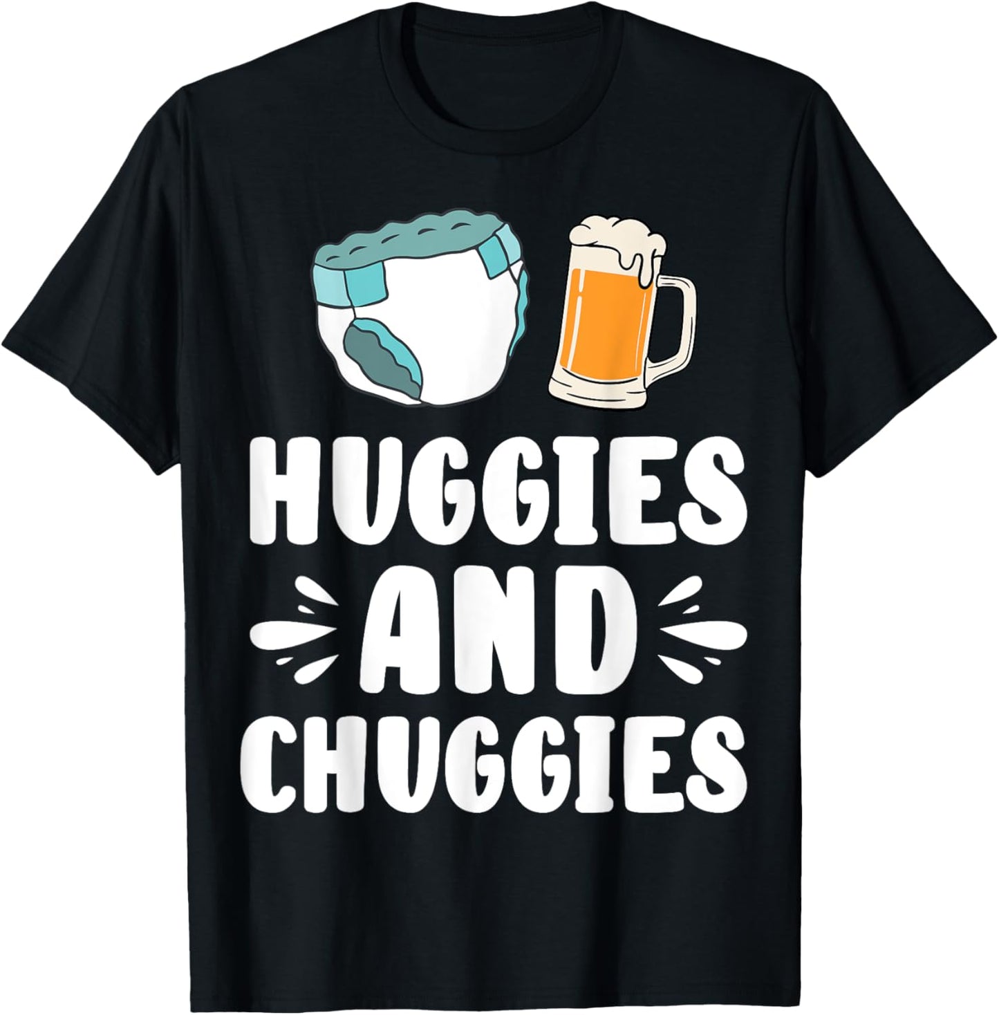 Huggies And Chuggies Father Party T-Shirt - T-Shirt | Black