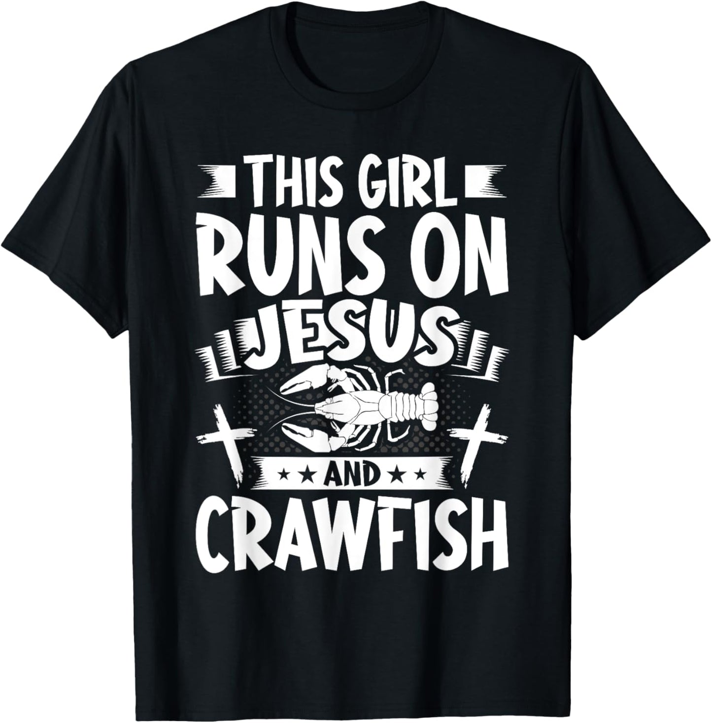 This Girl Runs on Jesus and Crawfish T-Shirt - T-Shirt | Black