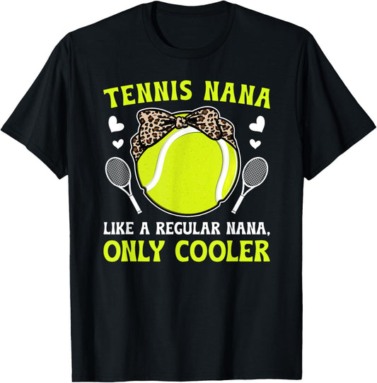 Cool Tennis Nana Grandma Nana Of A Tennis Player Nana T-Shirt - T-Shirt | Black