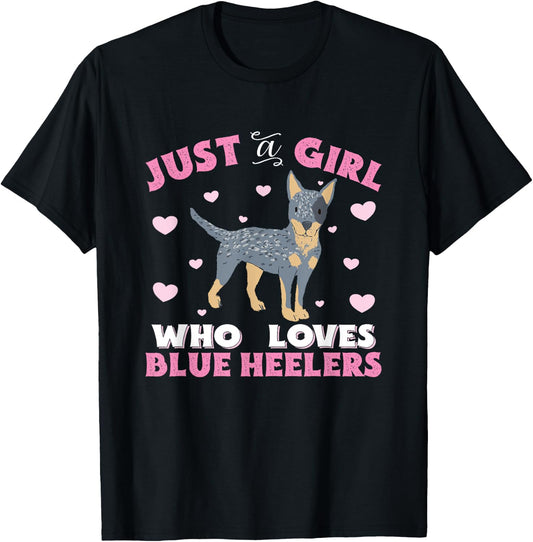 Blue Heeler Just A Girl Who Loves Blue Heelers Women Gift T-Shirt - T-Shirt | Black