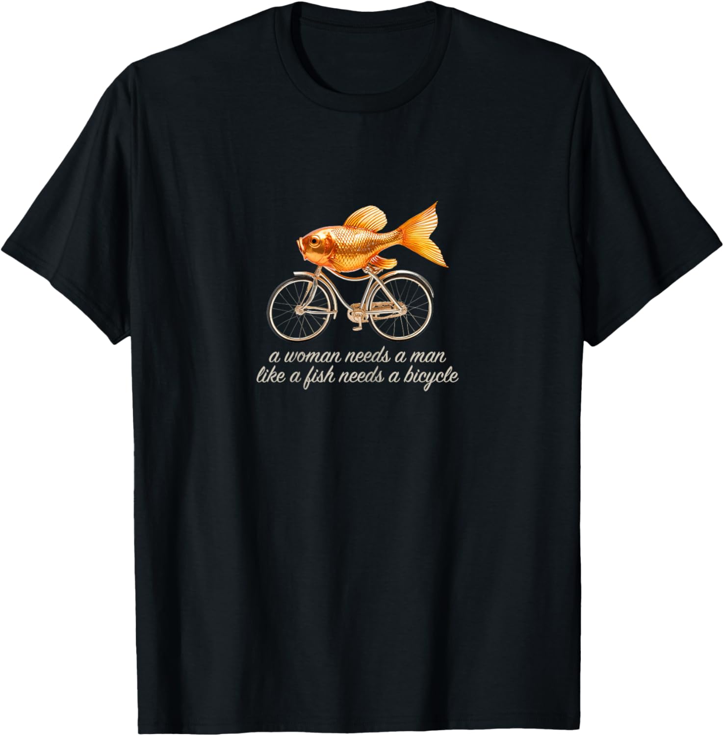Funny Feminist Quote – Fish on a Bicycle Design T-Shirt - T-Shirt | Black