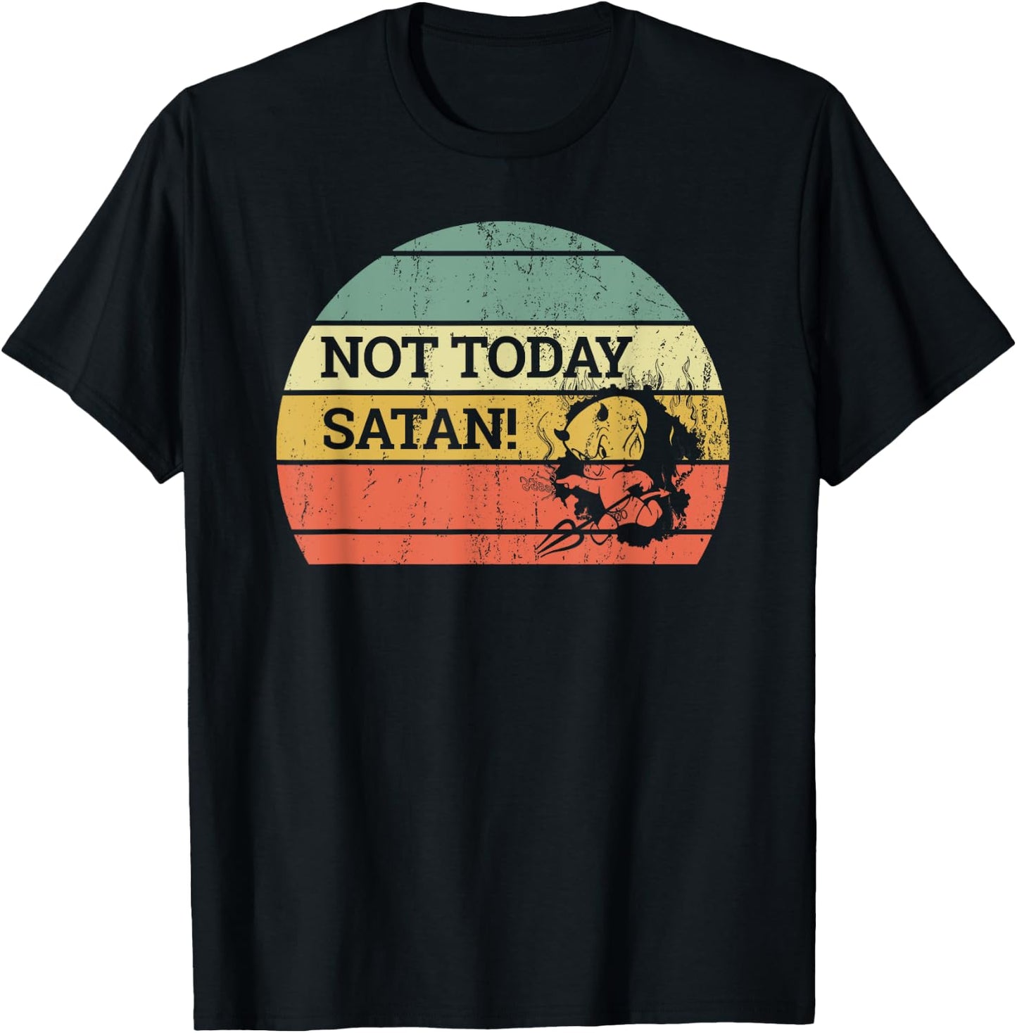 Vintage Retro Sunset Funny "Not Today Satan" T-Shirt - T-Shirt | Black