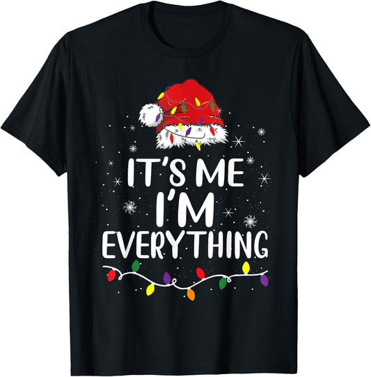 I Have Everything I Want For Christmas It's Me Xmas Couples T-Shirt - T-Shirt | Black