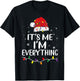I Have Everything I Want For Christmas It's Me Xmas Couples T-Shirt - T-Shirt | Black