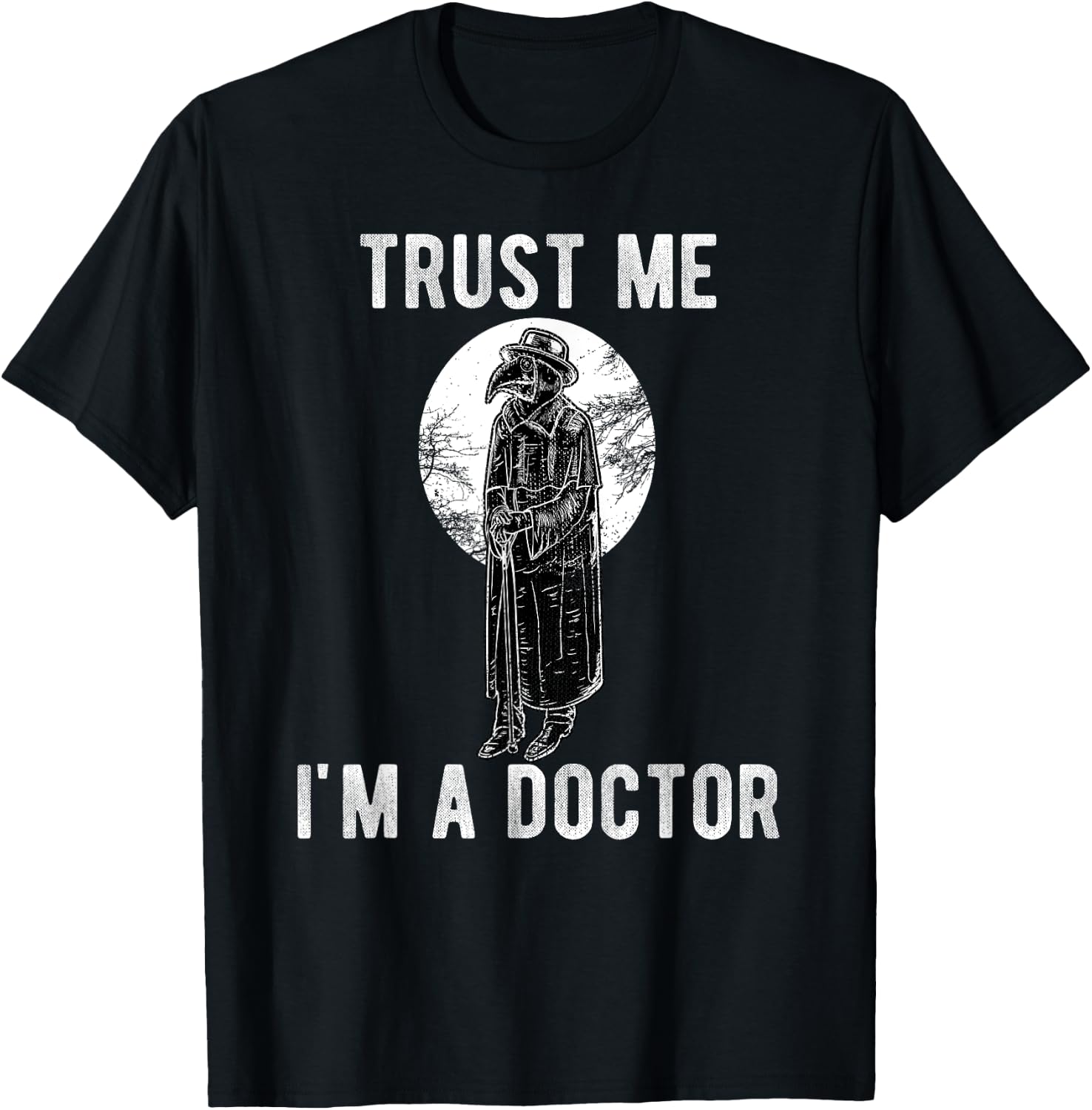 Plague Doctor Trust Me I'm a Doctor Steampunk Gothic Gift T-Shirt - T-Shirt | Black