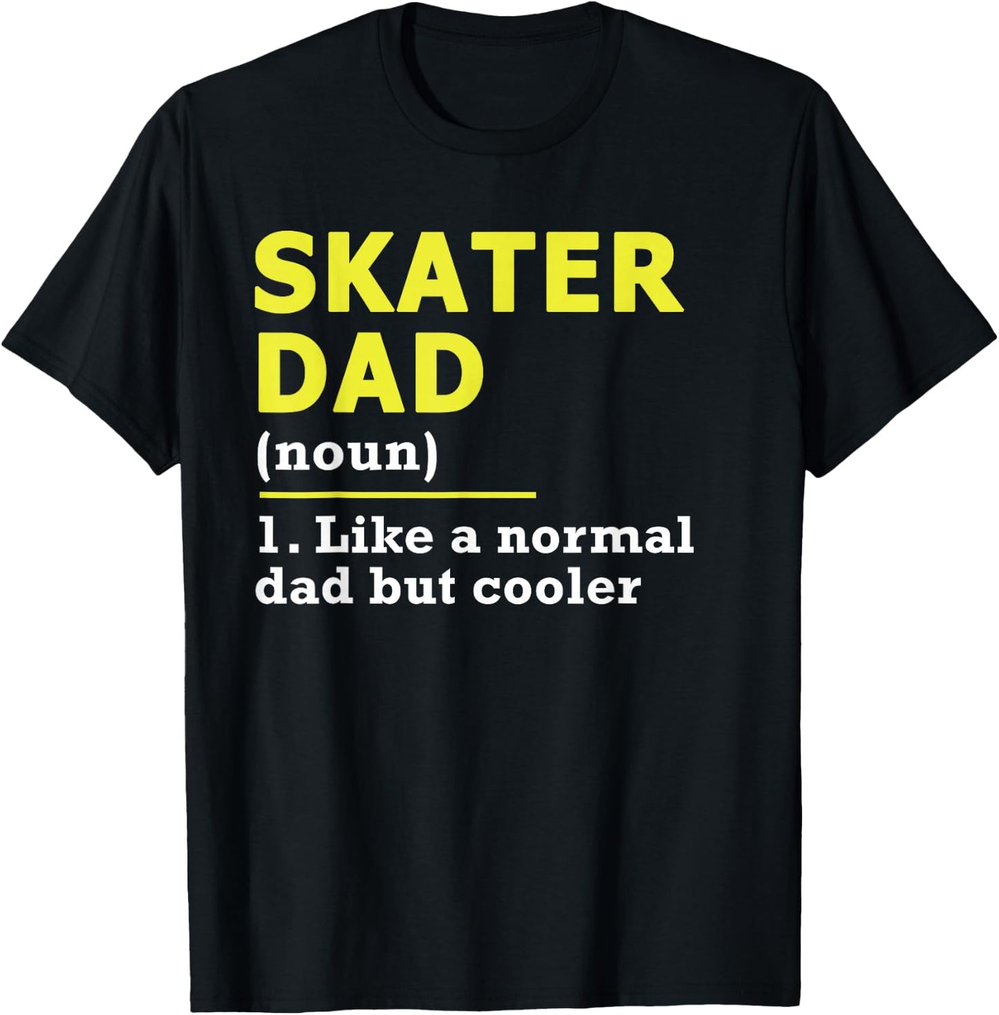 Skater Dad Father Definition T-Shirt - T-Shirt | Black