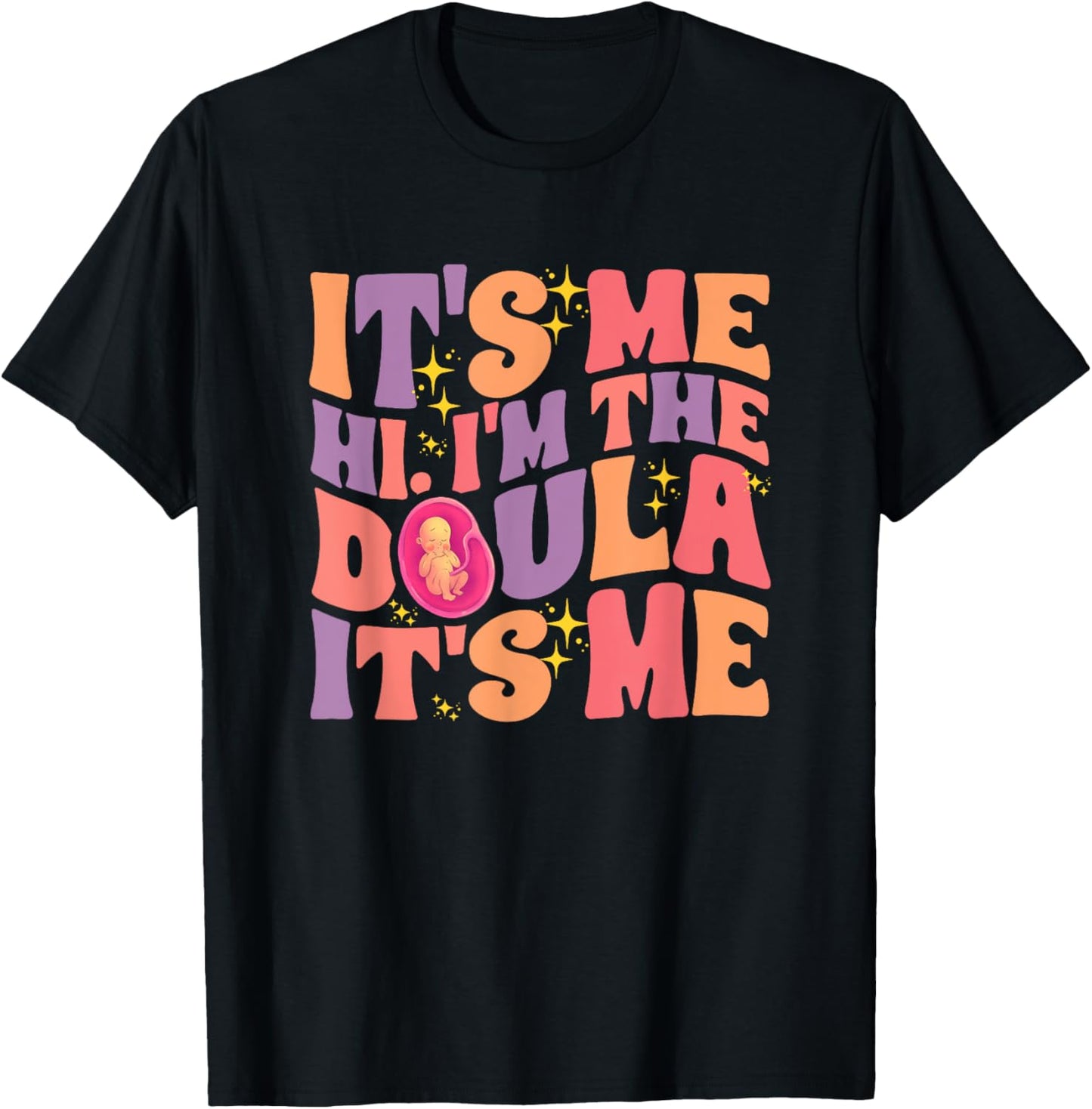 Hi I'm Doula Childbirth Birth Support Midwife Labor Doula T-Shirt - T-Shirt | Black