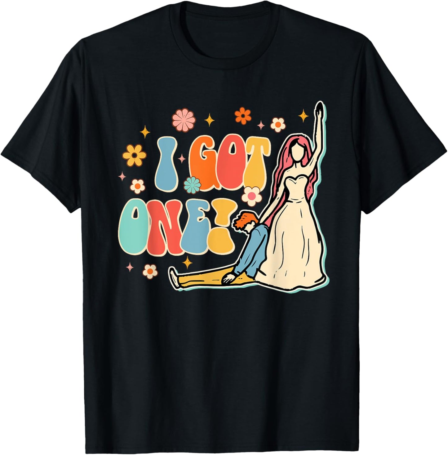 I Got One Funny Bride Bachelorette Just Married Wedding , Black, S T-Shirt - T-Shirt | Black