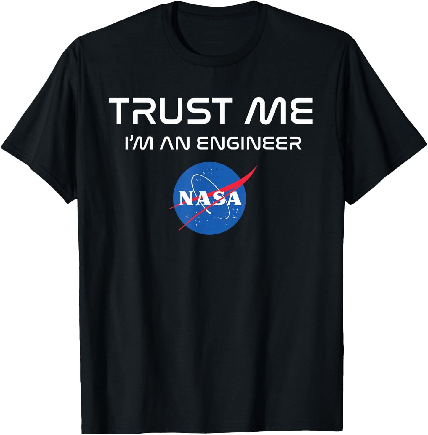 NASA Engineer Shirt - Funny NASA Logo T-Shirt - T-Shirt | Black