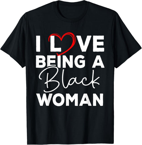 I Love Being A Black Woman Black History Melanin Black Woman