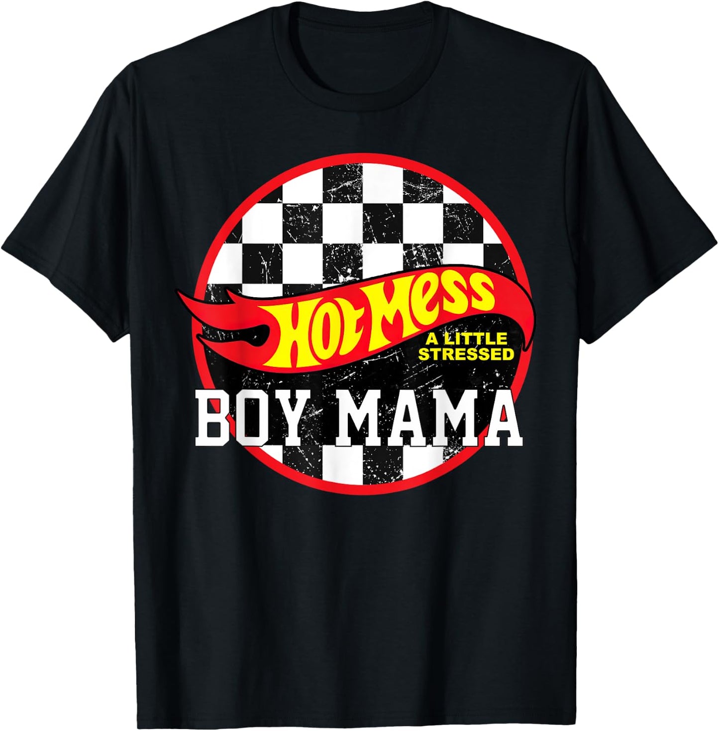 Hot Mess A Little Stressed Boy Mama T-Shirt - T-Shirt | Black