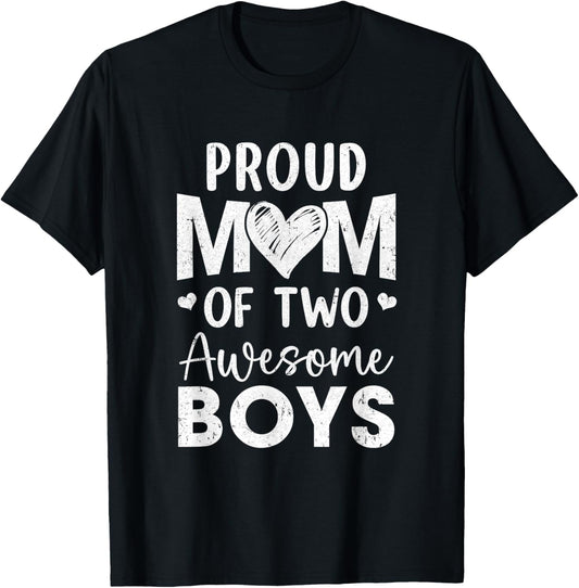 Proud Mom Of 2 Boys Awesome Two Sons Mother's Day T-Shirt - T-Shirt | Black
